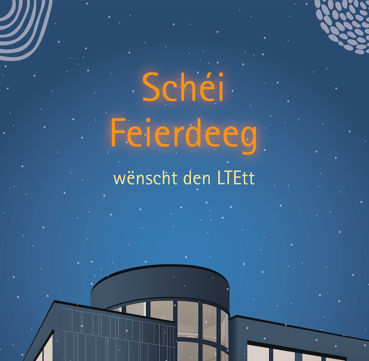 Schéi Feierdeeg wënscht den LTEtt